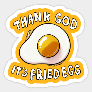 Thank God It's Fried Egg Sticker